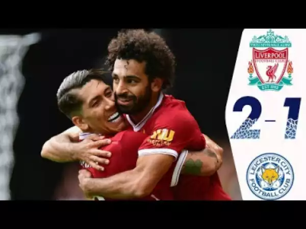 Video: Liverpool vs Leicester City 2-1 All Goals & Highlights 01/09/2018 HD